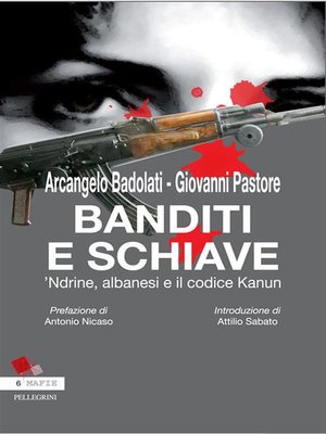 cover image of Banditi e Schiavi. 'Ndrine, albanesi e codice Kanun